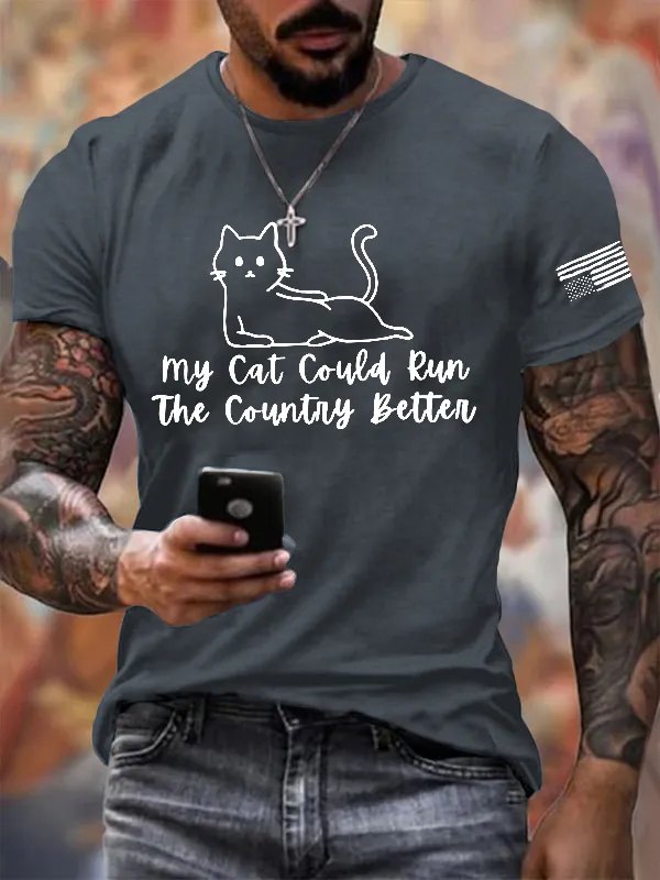 Men'S T-Shirt Men's Retro FDT My Cat Could Run The Country Better Printed Round Neck T-Shirt