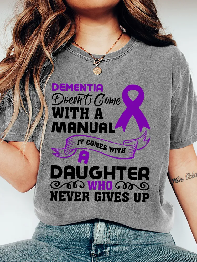 Women'S Dementia With A Manual Daughter Never Gives Up T-Shirt