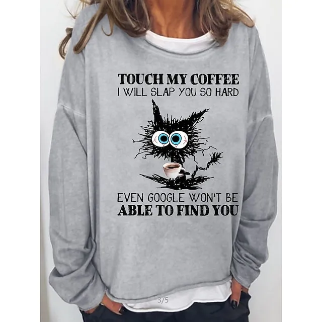 Women's Sweatshirt Pullover Cat Active Vintage Streetwear Print Pink Red Navy Blue touch my coffee i will slap you so hard even google won't be able to find you Loose Fit Daily Sports Round Neck Long