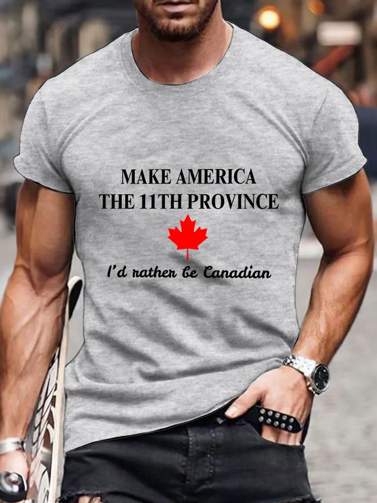 Men'S Make America The 11th Province I'D Rather Be Canadian T-Shirt