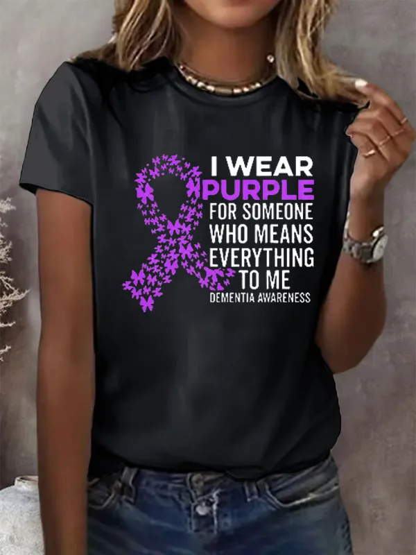 I Wear Purple For Someone Dementia Awareness Print Casual T-Shirt