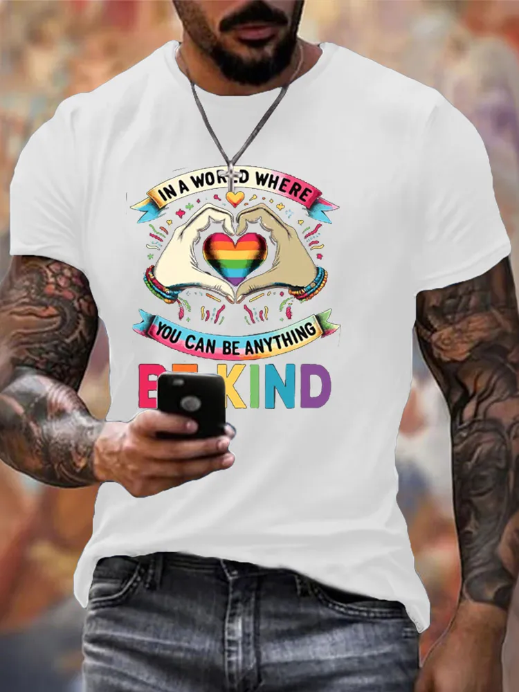 Men'S T-Shirt In A World Where You Can Be Anything Be Kind Gay Pride LGBT T Shirt