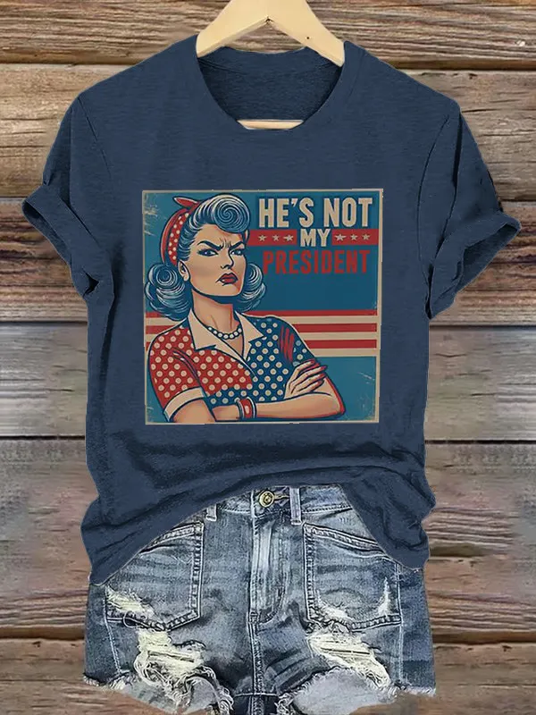 Women’S Retro He'S Not My President Print T-Shirt