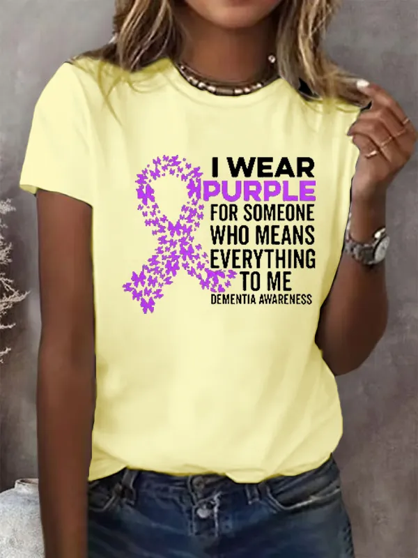 I Wear Purple For Someone Dementia Awareness Print Casual T-Shirt