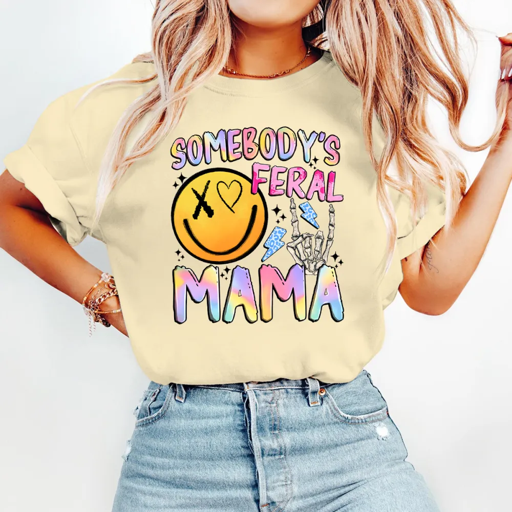 Somebody'S Feral Mama Printed Round Neck Short Sleeve T-Shirt