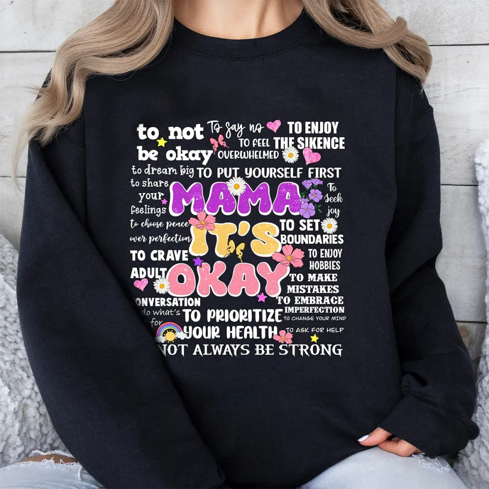 Mama It'S Okay To Prioritize Your Health Printed Round Neck Long Sleeve Sweatshirts